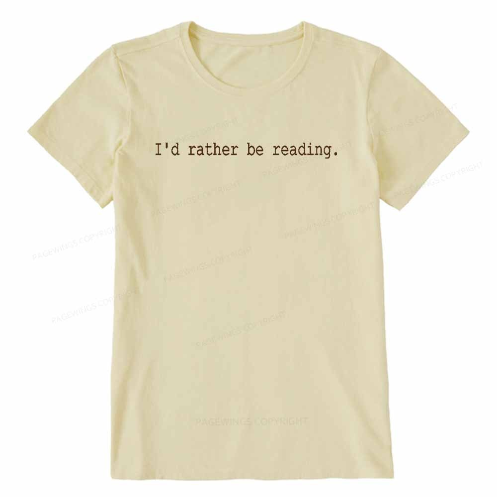 Pagewings I'd Rather Be Reading Unisex Classic T-shirt