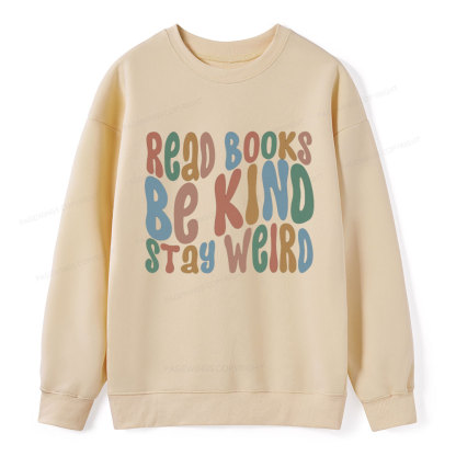 Pagewings Read Books Be Kind Stay Weird Unisex Classic Sweatshirt