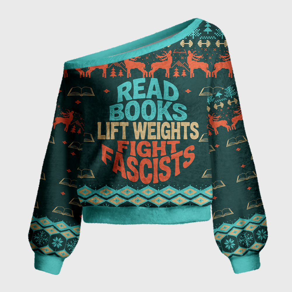 Pagewings Read Books Lift Weights Fight Fascists Off Shoulder Ugly Knit Sweater