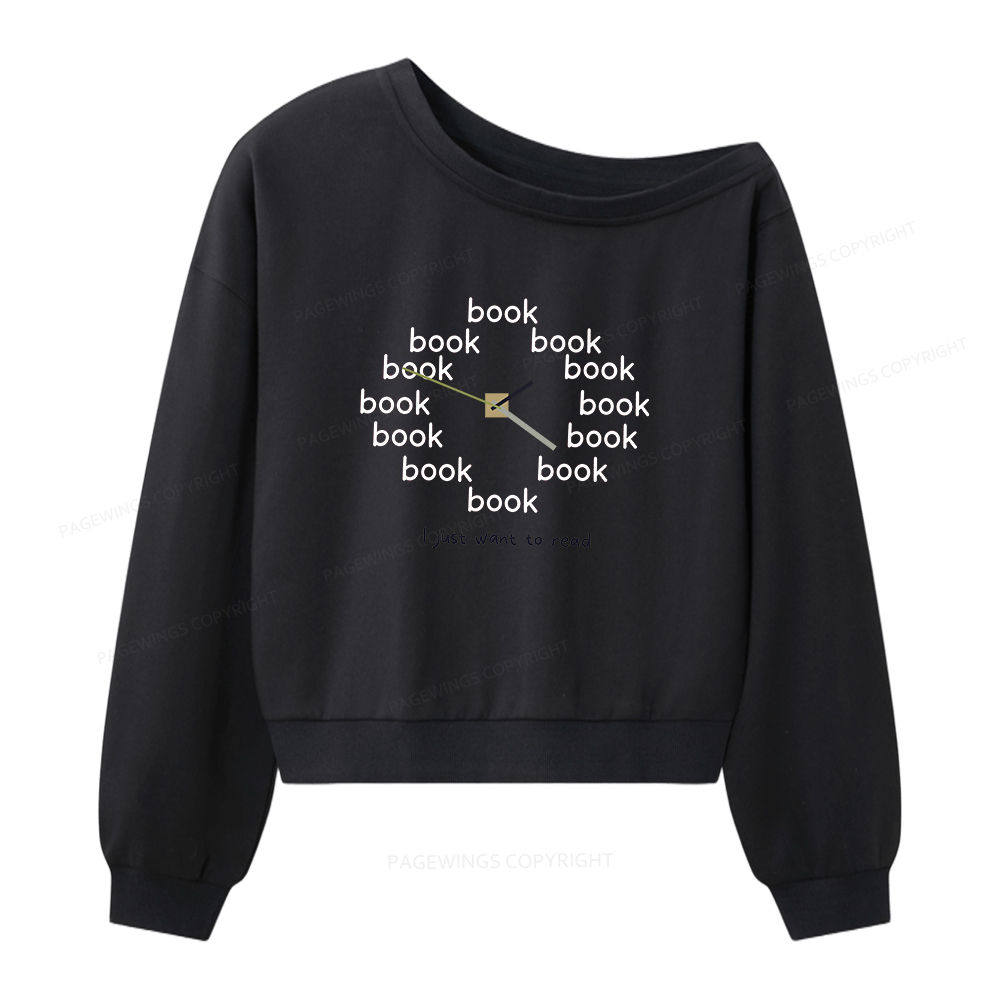 Pagewings I Just Want To Read Women Off Shoulder Sweatshirt