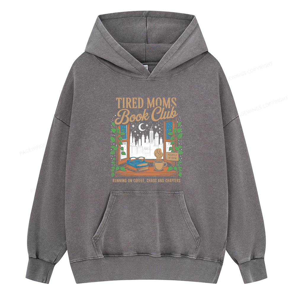 Pagewings Tired Moms Book Club Unisex Washed Hoodie