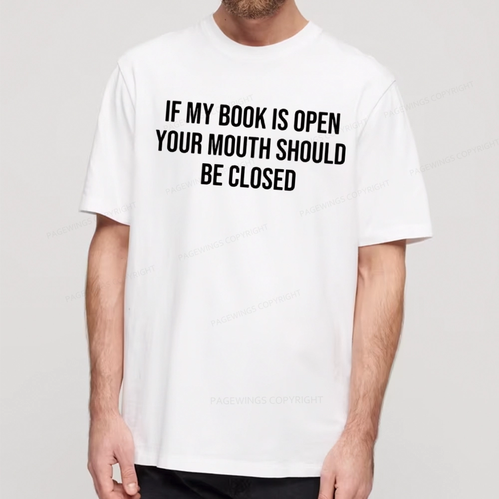 Pagewings Your Mouth Should Be Closed Unisex Classic T-shirt