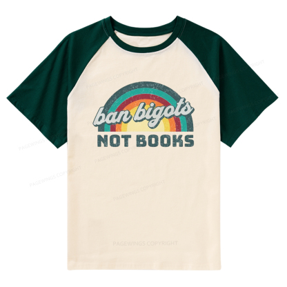 Pagewings Ban Bigots Not Books Raglan T-shirt