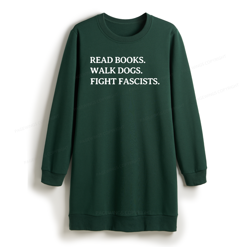Pagewings Read Books Walk Dogs And Fight Sweatshirt Dress