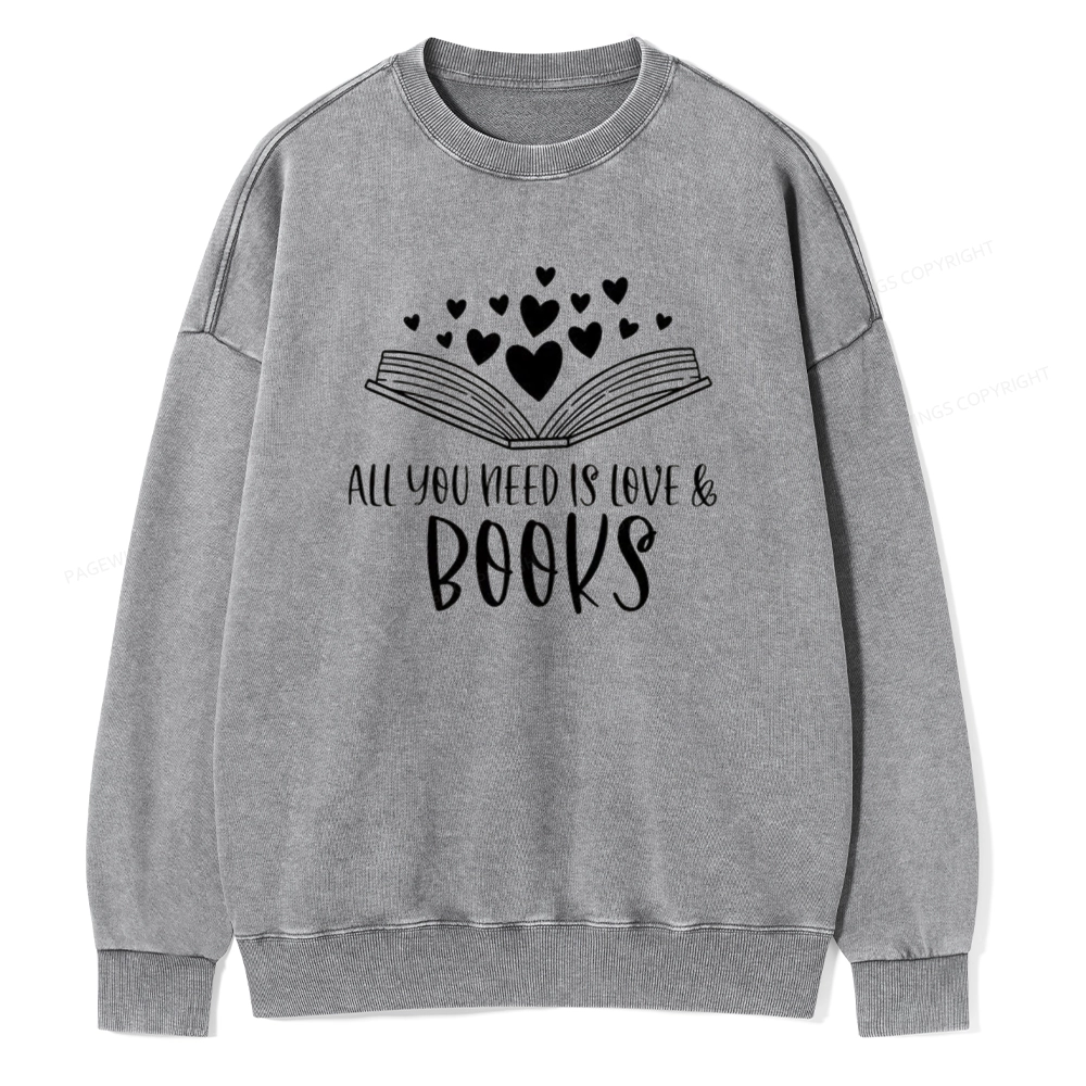 Pagewing All You Need Is Love & Books Unisex Washed Sweatshirt