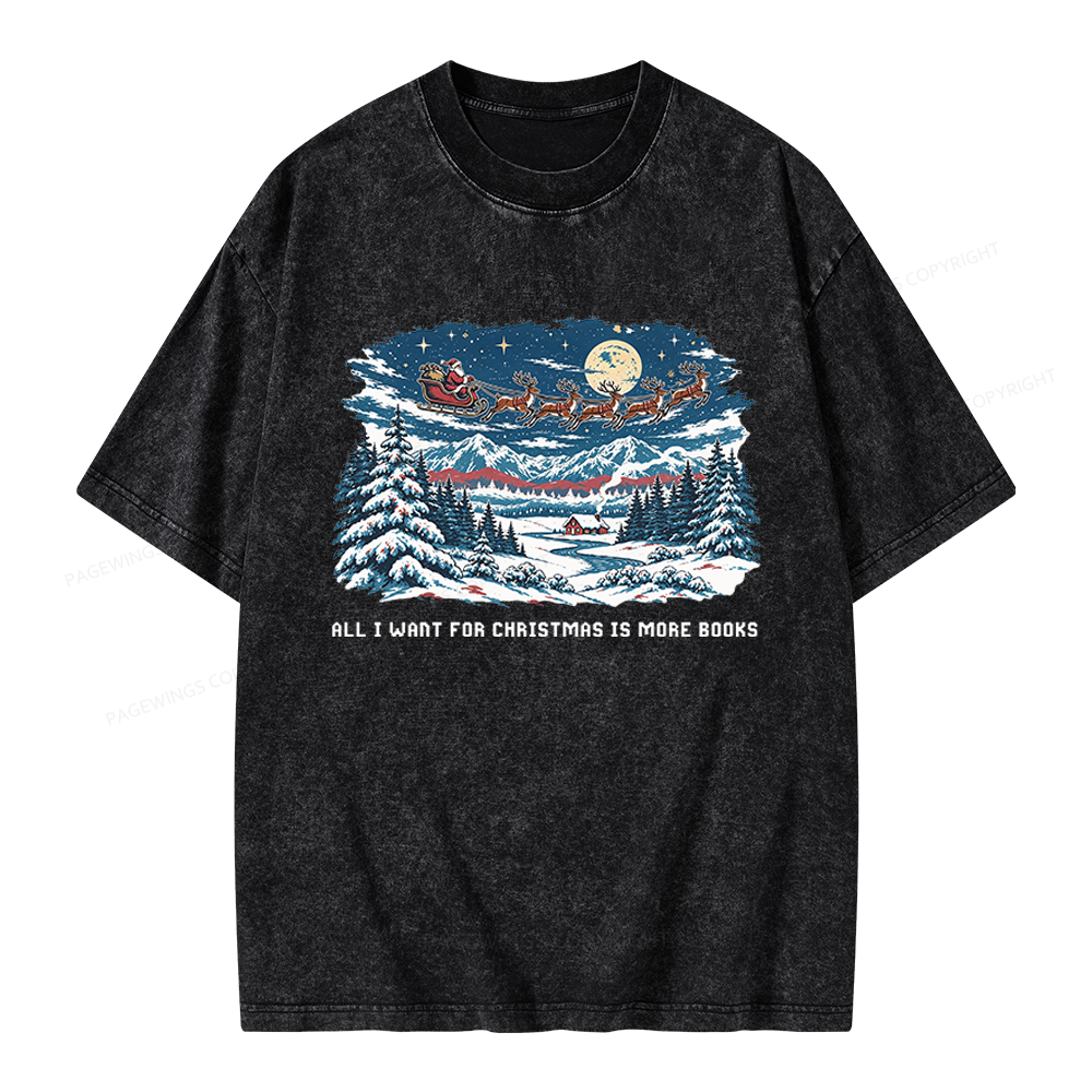 Pagewings All I Want For Christmas is More Books Unisex Washed T-shirt