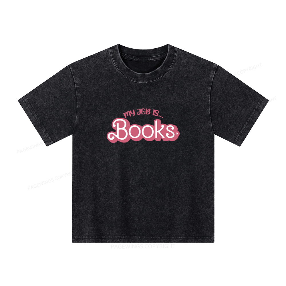 Pagewings My Job is Books Unisex Kids Washed T-shirt