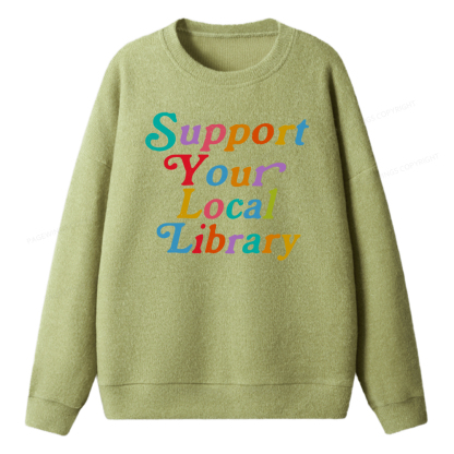 Pagewings Support Your Local Library Unisex Knit Sweatshirt