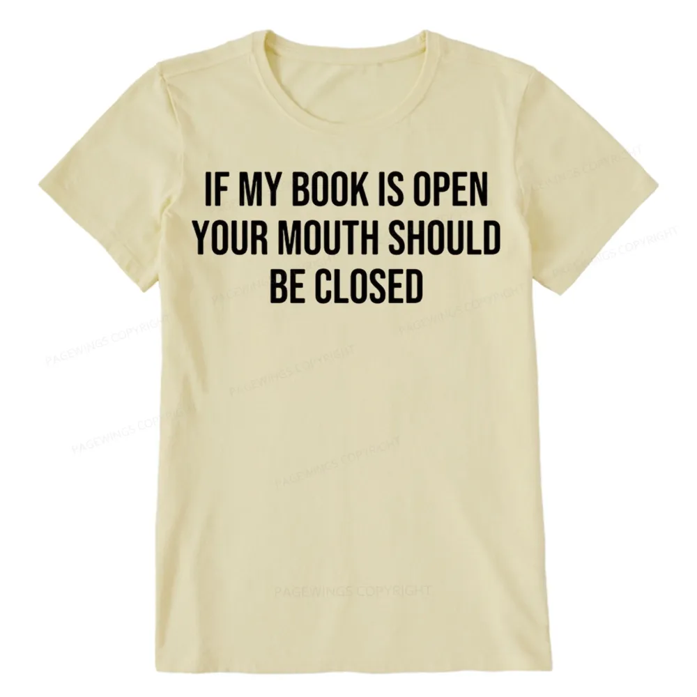 Pagewings Your Mouth Should Be Closed Unisex Classic T-shirt