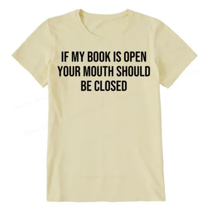 Pagewings Your Mouth Should Be Closed Unisex Classic T-shirt