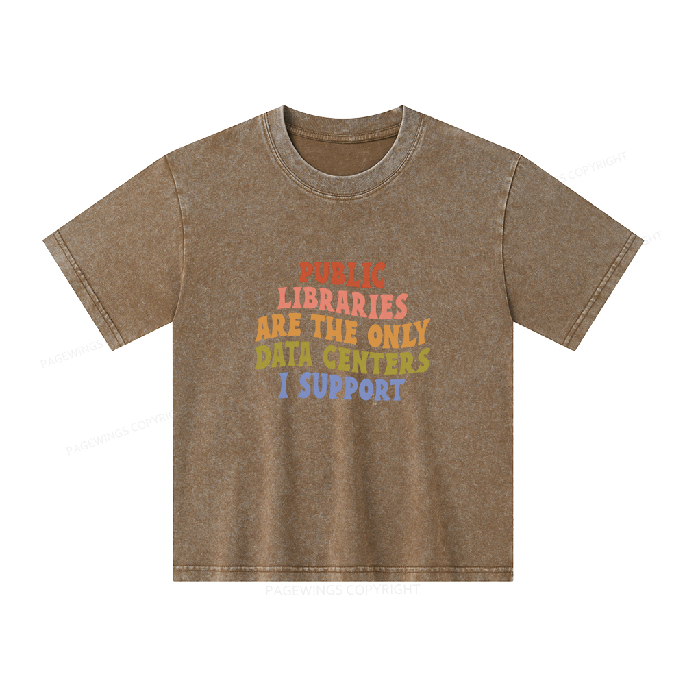 Pagewings Public Libraries are the only Data Centers I Support Unisex Kids Washed T-shirt