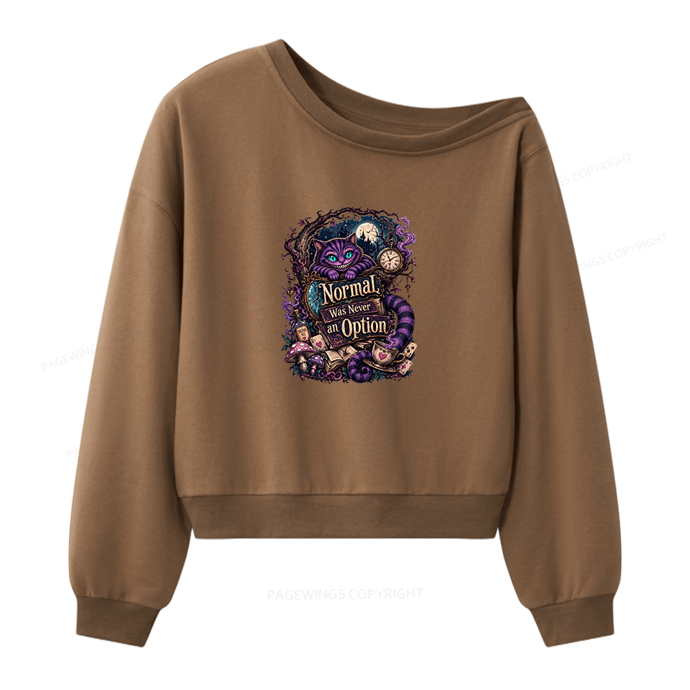 Pagewings Normal Was Never an Option Women Off Shoulder Sweatshirt