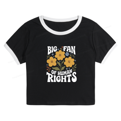 Pagewings Big Fan of Human Rights Baby Tee Cropped Ringer T-Shirt