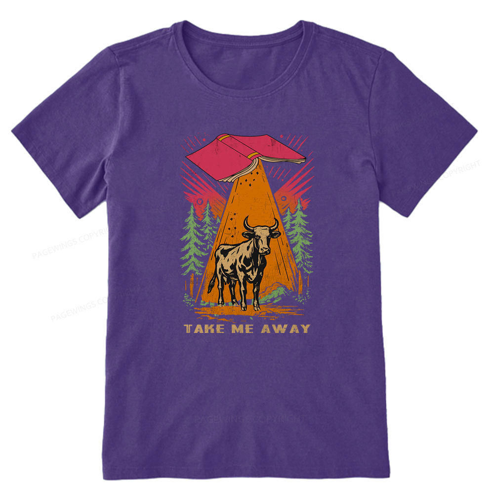 Pagewings Take Me Away Cow Unisex Classic T-shirt