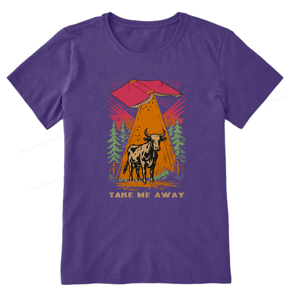Pagewings Take Me Away Cow Unisex Classic T-shirt