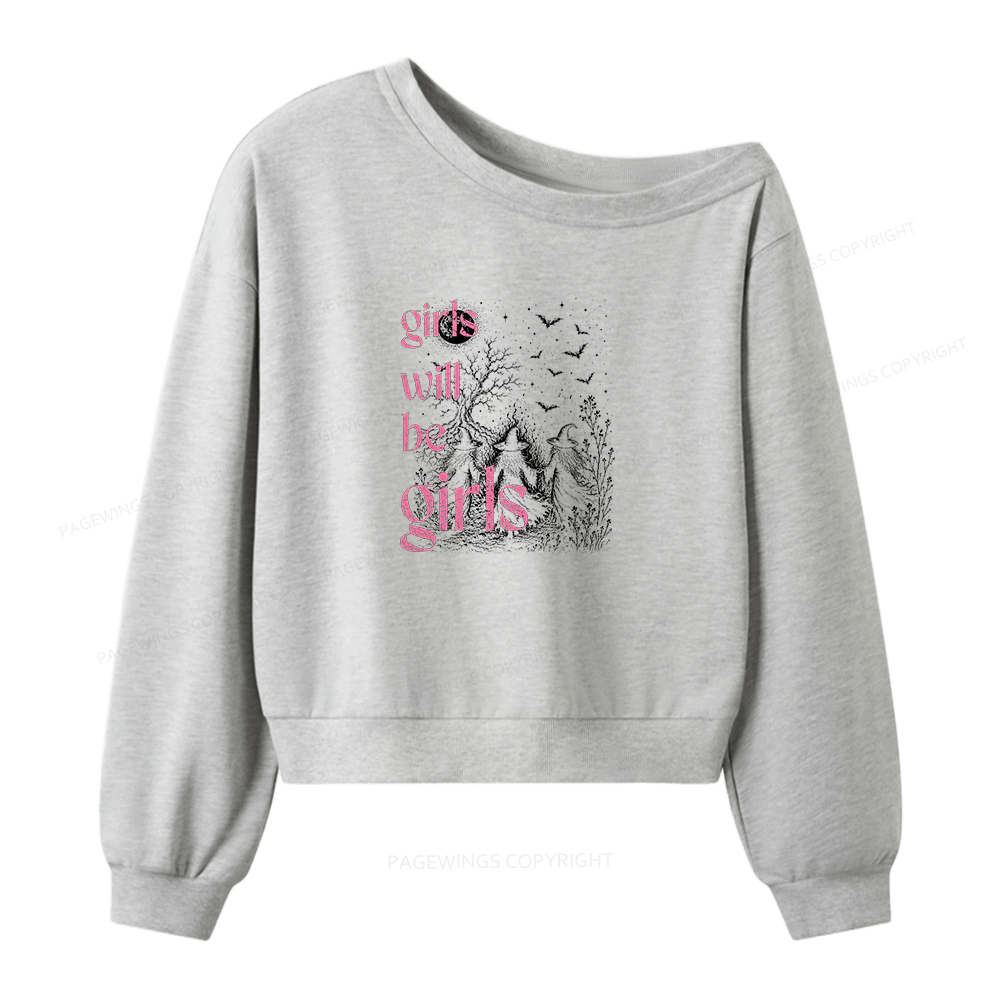 Pagewings Girls Will Be Girls Women Off Shoulder Sweatshirt