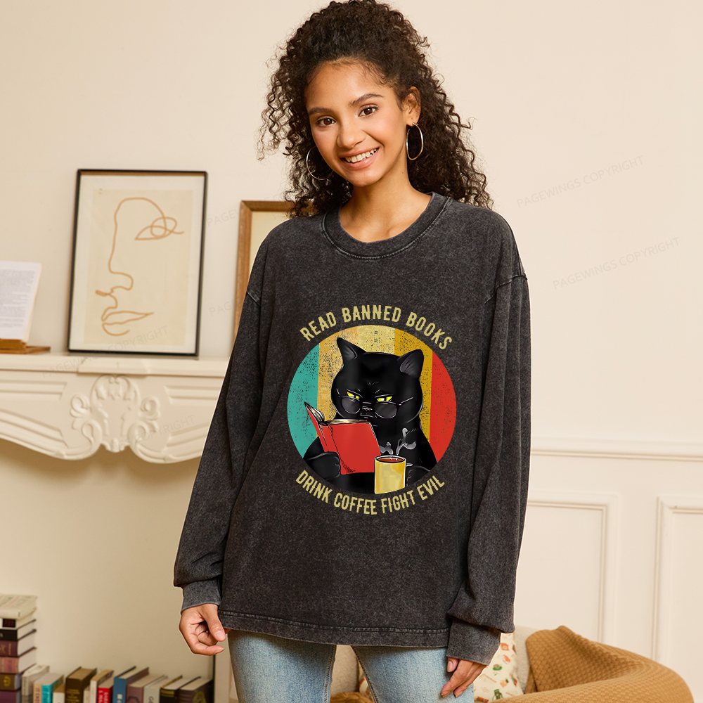 Pagewings Read Banned Books Drink Coffee Fight Evil Retro Cat Lovers Unisex Washed Long Sleeve T-shirt