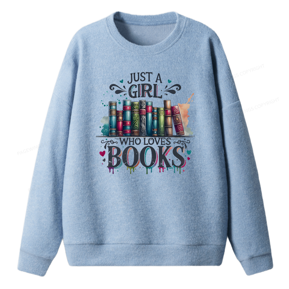 Pagewings Just A Girl Who Loves Books Unisex Knit Sweatshirt