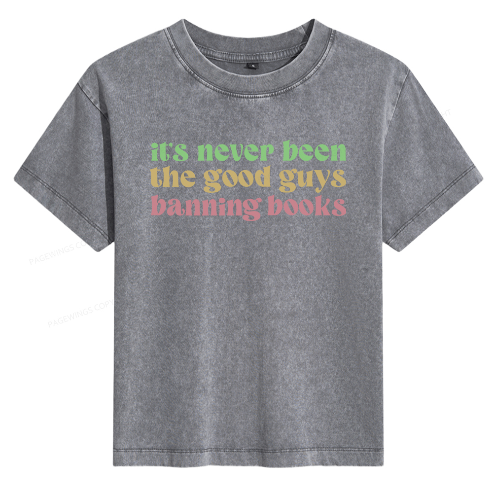 Pagewings It's Never Been the Good Guys Banning Books Women's Washed T-shirt