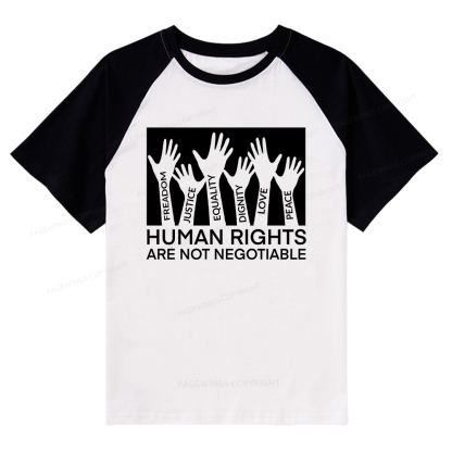 Pagewings Human Rights Are Not Negotiable Shirt Raglan T-shirt