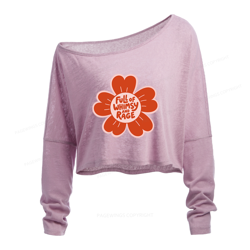 Pagewings Full of Whimsy and Rage Slouchy Long Sleeve Off Shoulder T-shirt