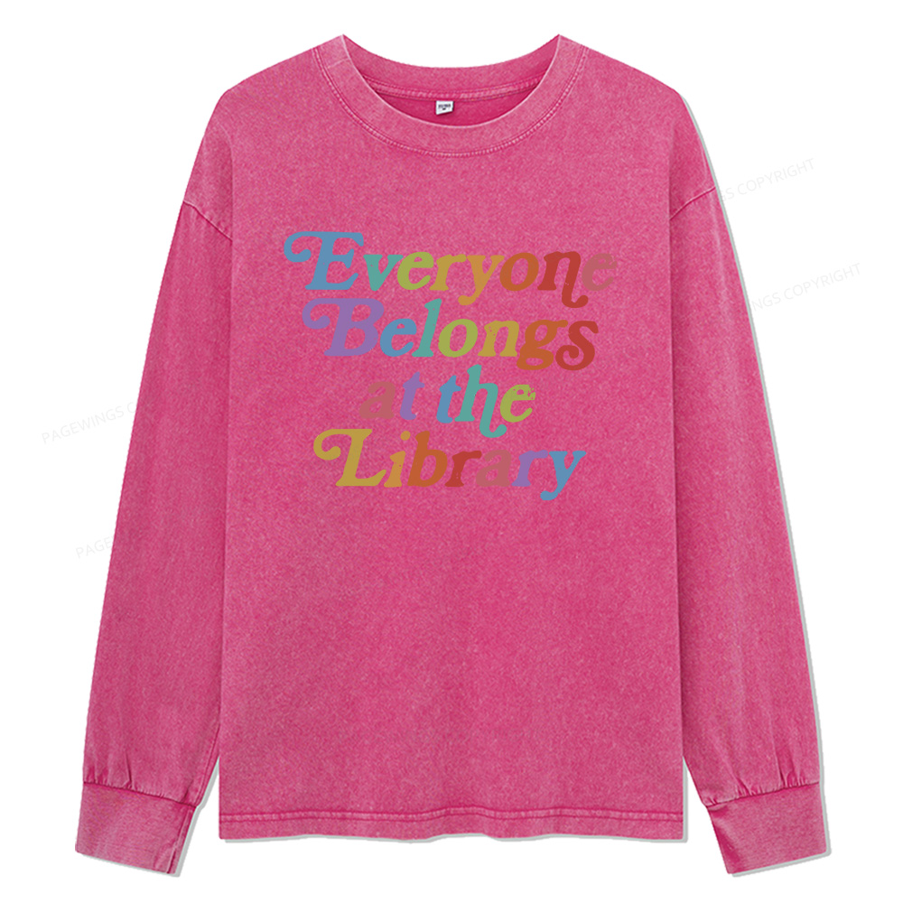 Pagewings Everyone belongs at the library Unisex Washed Long Sleeve T-shirt