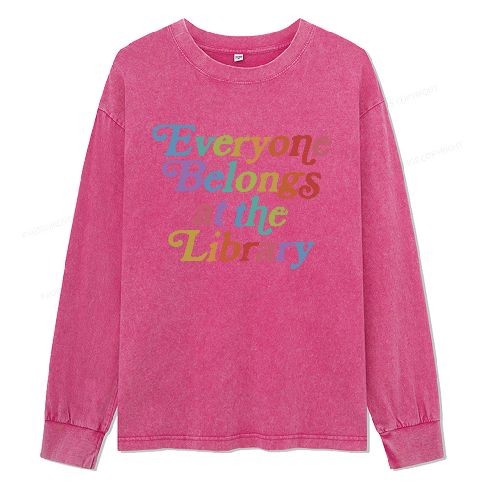 Pagewings Everyone belongs at the library Unisex Washed Long Sleeve T-shirt