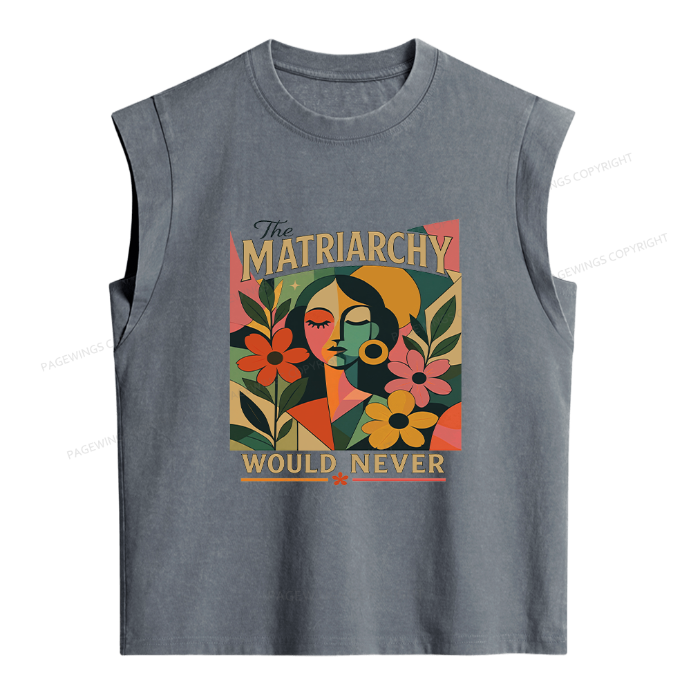 Pagewings The Matriarchy Would Never Women's Washed Tank Top