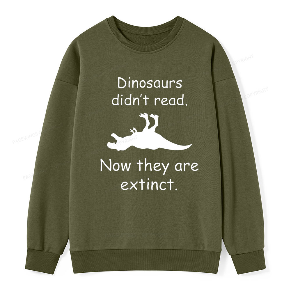 Pagewings Dinosaurs Didn't Read Unisex Classic Sweatshirt