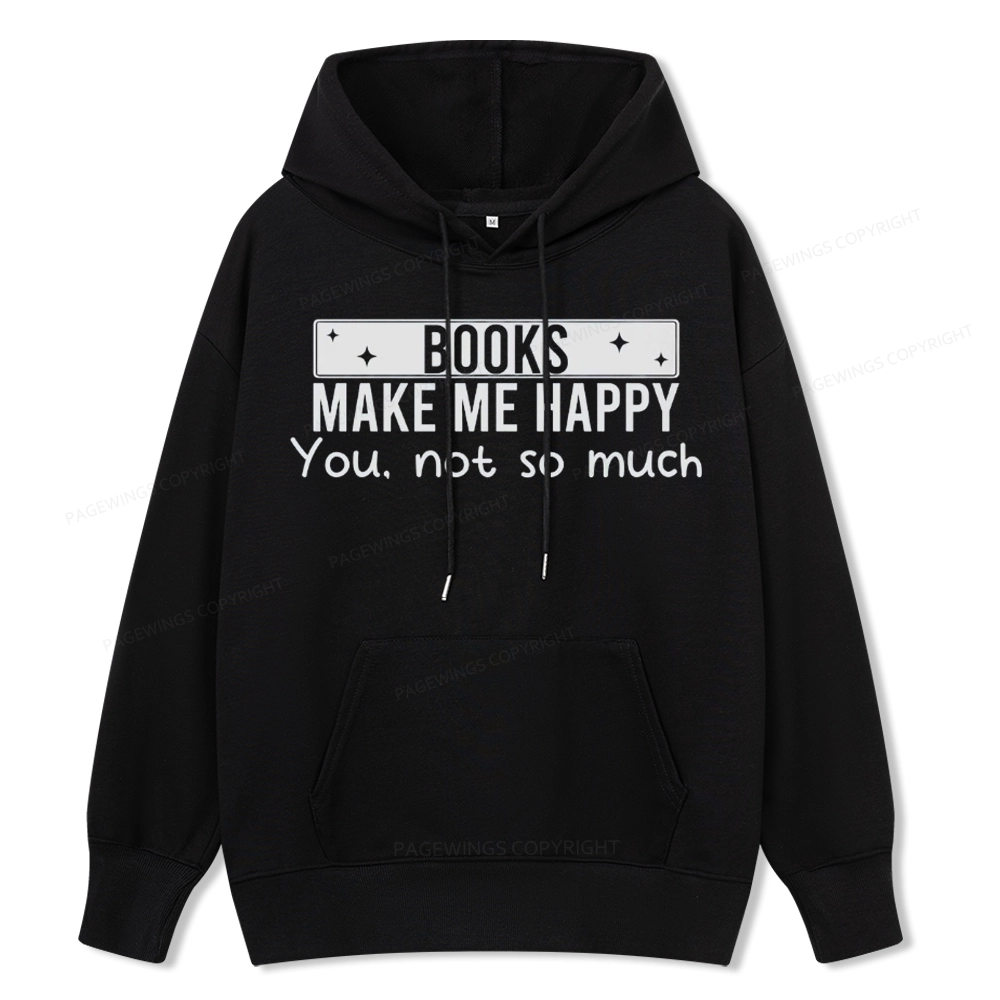 Pagewings Books Make Me Happy You Not So Much Unisex Classic Hoodie