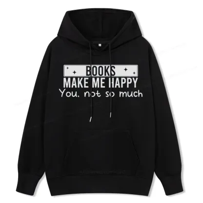 Pagewings Books Make Me Happy You Not So Much Unisex Classic Hoodie