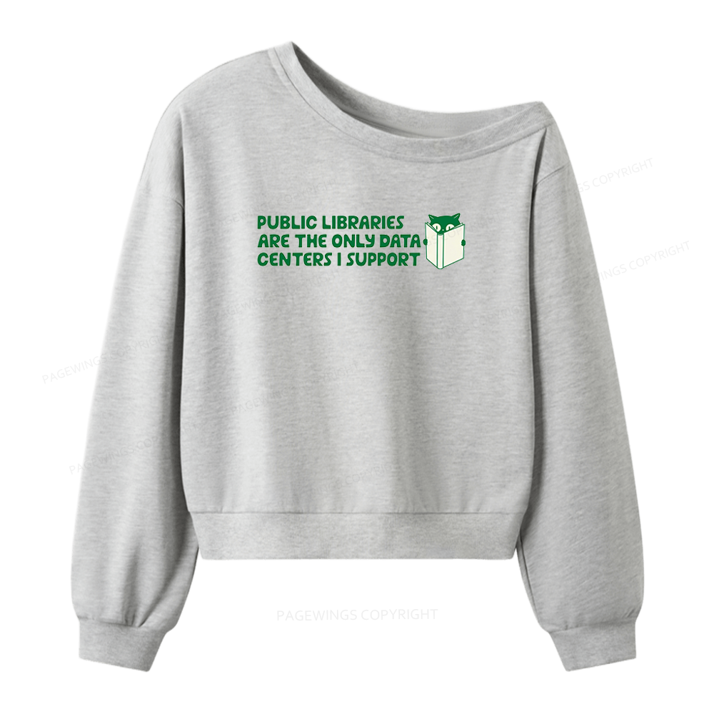 Pagewings Support Public Libraries Not Data Centers Women Off Shoulder Sweatshirt