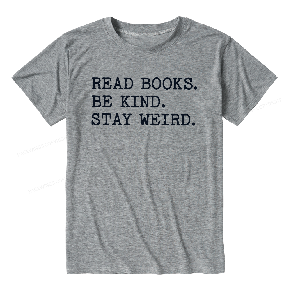 Pagewings Read Books Be Kind Stay Weird Unisex Heather T-Shirt