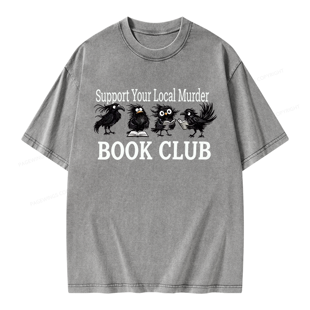 Pagewings Support Your Local Murder Book Club Unisex Washed T-shirt