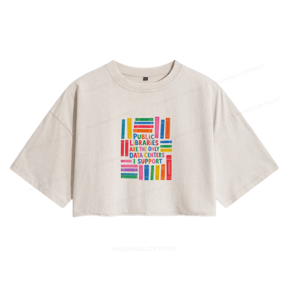Pagewings Public libraries are the only Data Centers I support Women's Washed Cropped T-shirt