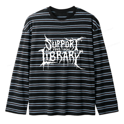 Pagewings Support Your Local Library Unisex Striped Long Sleeve T-Shirt