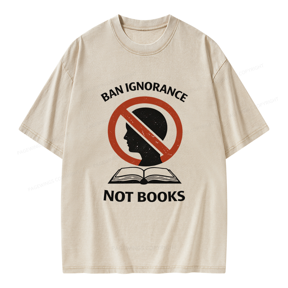 Pagewings Ban Ignorance Not Books Unisex Washed T-shirt