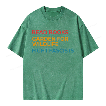 Pagewings Read Books Garden For Wildlife Fight Fascists Unisex Washed T-shirt