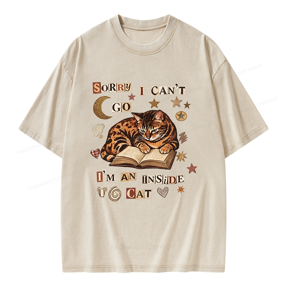 Pagewings Sorry I Can't Go I'm an Inside Cat Unisex Washed T-shirt