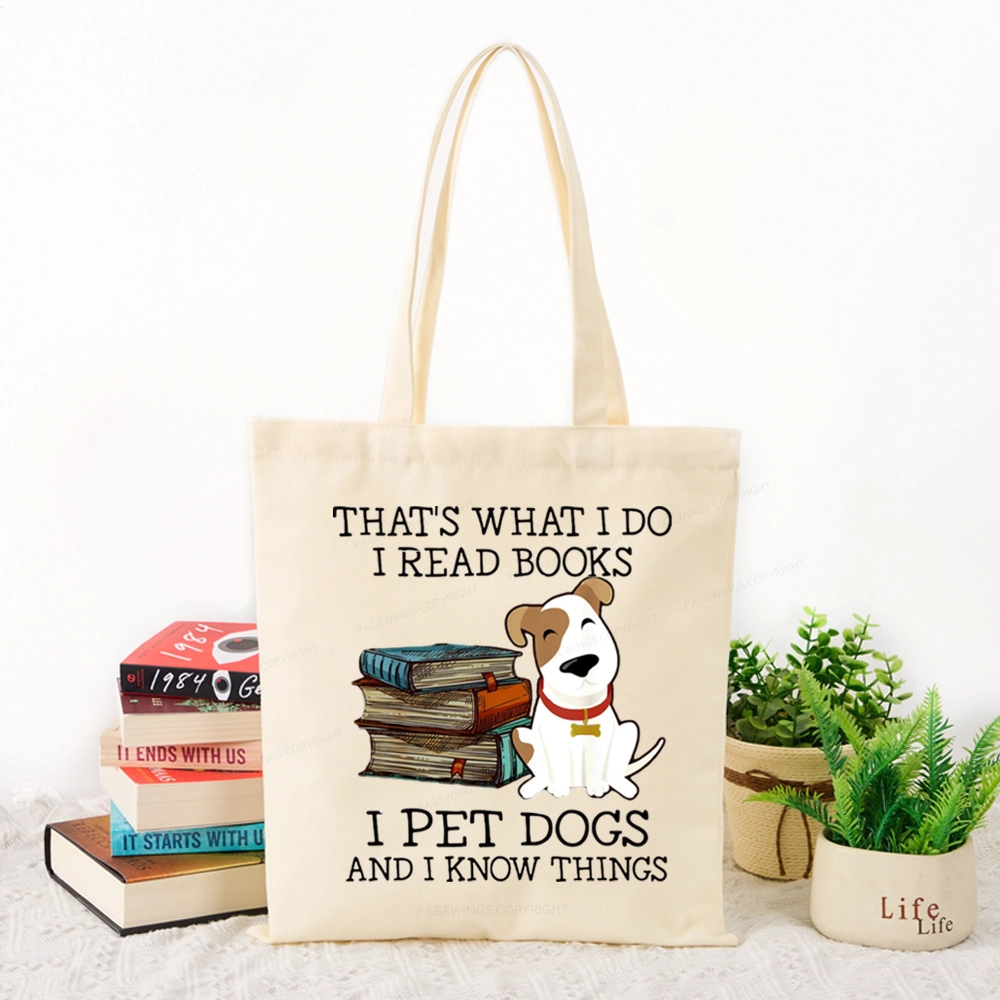 Pagewings That is What I Do I Read Books I Pet Dogs Tote Bag