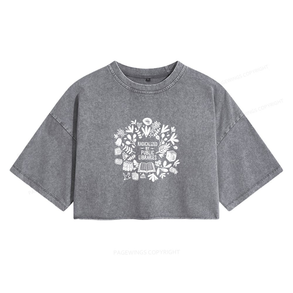 Pagewing Radicalized By Public Libraries Women's Washed Cropped T-shirt