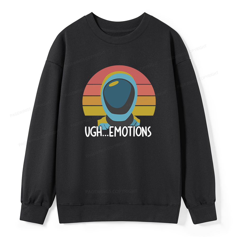 Pagewings Ugh...Emotions Unisex Classic Sweatshirt