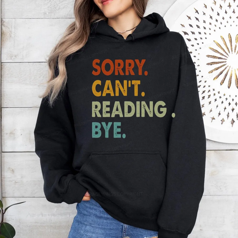 Pagewings Sorry Can't Reading Bye Unisex Classic Hoodie