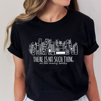 Pagewings There Is No Such Thing, Ay Too Many Books  Unisex Classic T-shirt