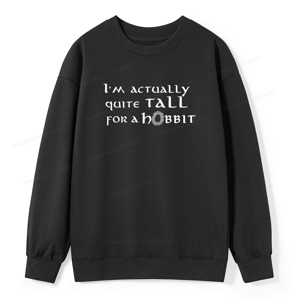 Pagewings I'm Actually Quite Tall Unisex Classic Sweatshirt
