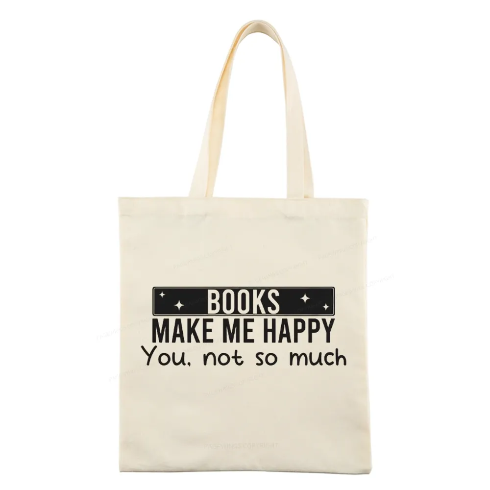 Pagewings Books Make Me Happy You Not So Much Tote Bag