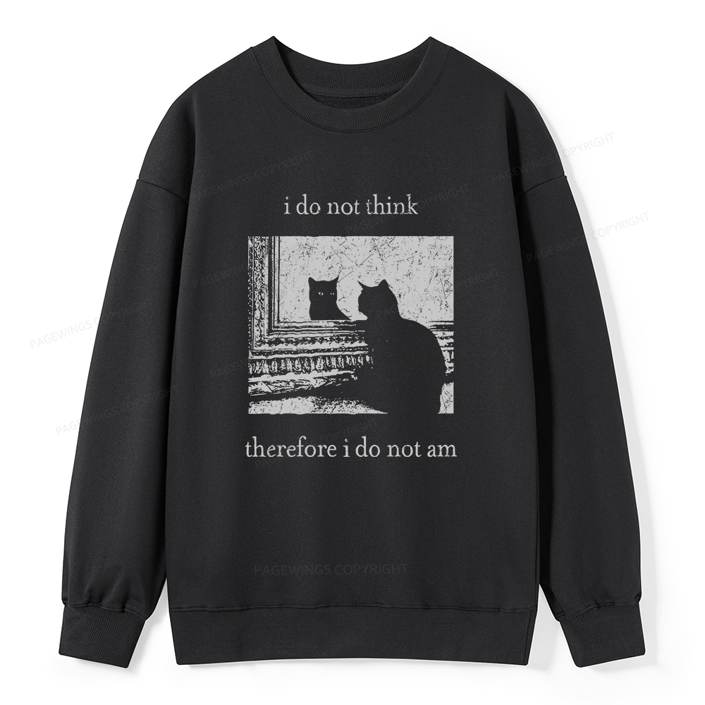 Pagewings I Do Not Think Therefore I Do Not Am Unisex Classic Sweatshirt