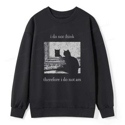 Pagewings I Do Not Think Therefore I Do Not Am Unisex Classic Sweatshirt