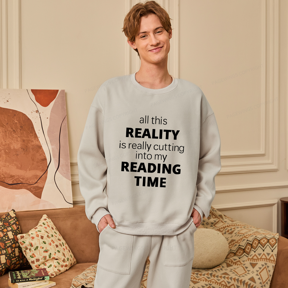 Pagewings All This Reality Is Really Cutting Into My Reading Time Unisex Fleece Sweatshirt Set 