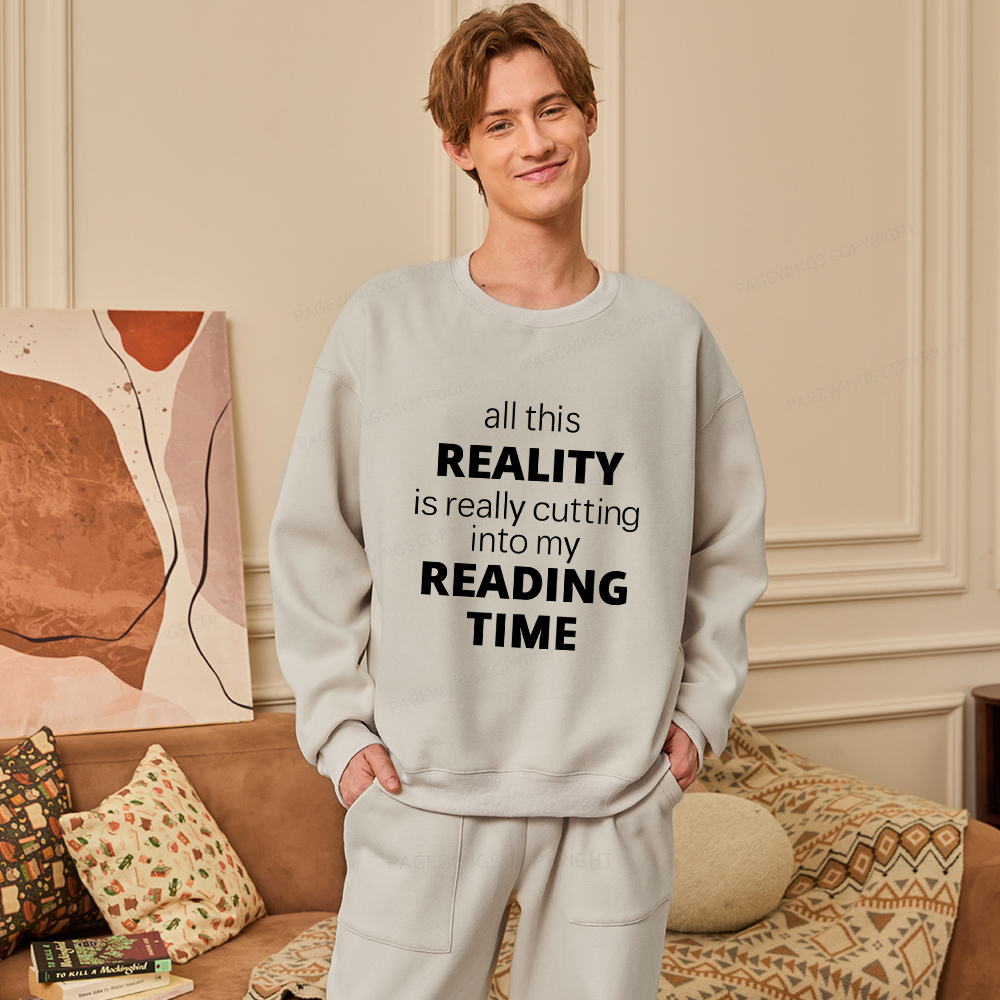Pagewings All This Reality Is Really Cutting Into My Reading Time Unisex Fleece Sweatshirt Set 